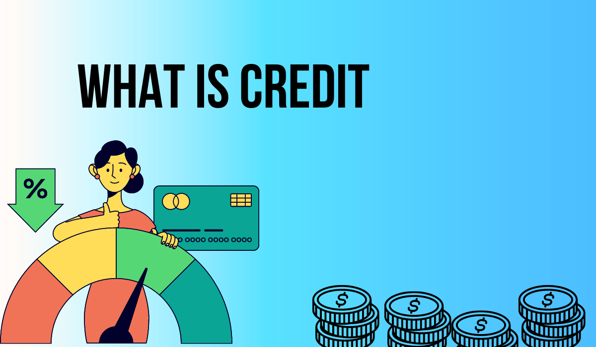 What is credit and how its work?